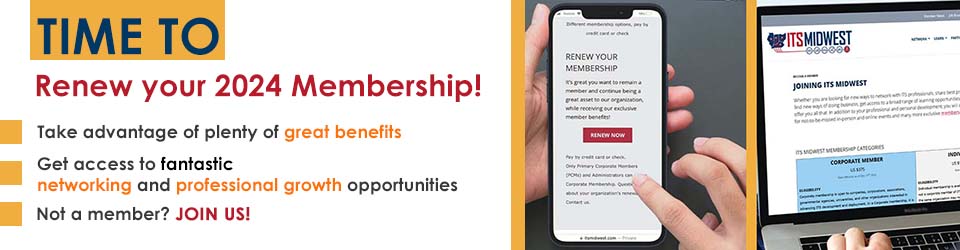Renew your ITS Midwest membership by January 31, 2024