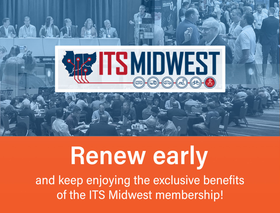 Renew your ITS Midwest membership early and keep enjoying its exclusive benefits